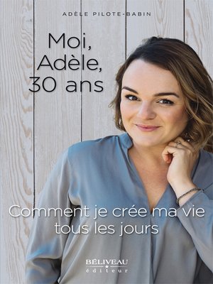 cover image of Moi, Adèle, 30 ans
